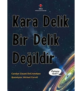 Kara Delik Bir Delik Değildir