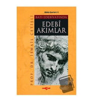 Batı Edebiyatında Edebi Akımlar / Akçağ Yayınları / İsmail Çetişli