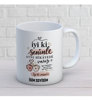 İyi Ki Seninle Aynı Hikâyede Varız Kişiye Özel Baskılı Kupa – Dostluk Hediyesi