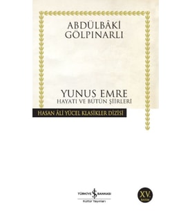 Yunus Emre Hayatı ve Bütün Şiirleri - Hasan Ali Yücel Klasikleri