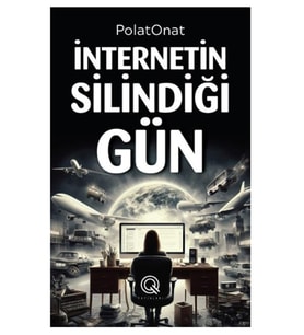 Q Yayınları - İnternetin Silindiği Gün adlı Kitap Polat Onat Ciltli