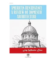 American Renaissance A Review Of Domestic Architecture