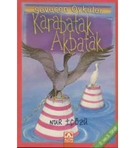Karabatak-Akbatak - Sevecen Öyküler