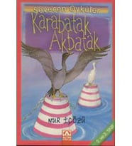 Karabatak-Akbatak - Sevecen Öyküler