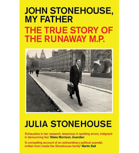 John Stonehouse, My Father: The True Story Of The Runaway Mp (Krem)