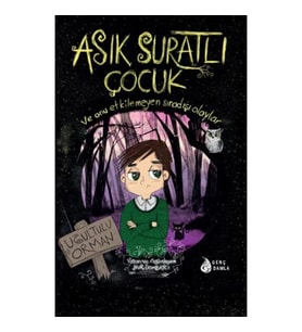 Asık Suratlı Çocuk - Uğultulu Orman