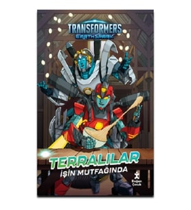 Transformers Earthspark - Terralılar İşin Mutfağında