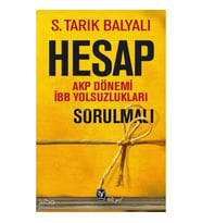 Hesap Sorulmalı - AKP Dönemi İBB Yolsuzlukları