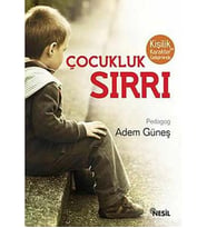 ÇOCUKLUK SIRRI. ADEM GÜNEŞ- NESİL