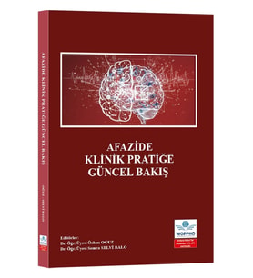Afazide Klinik Pratiğe Güncel Bakış