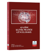 Afazide Klinik Pratiğe Güncel Bakış