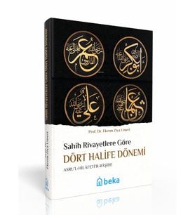 Sahih Rivayetlere Göre Dört Halife Dönemi (Ciltli)