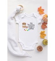 Özel Tasarım Lisanslı My Mommy Needs A Coffee Anne Bebek Body Bebek Badi Zıbın