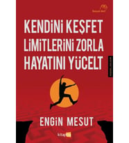 Kendini Keşfet Limitlerini Zorla Hayatını Yücelt