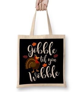 Cute & Funny Gobble Til You Wobble Thanksgiving Bez Çanta Uzun Saplı