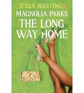 Magnolia Parks: The Long Way Home: Book 3