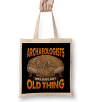 Archaeologists Will Date Any Old Thing Archaeology Bez Çanta Uzun Saplı