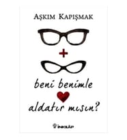 Beni Benimle Aldatır Mısın?