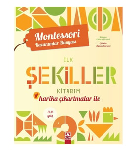 Montessori Kazanımlar Dünyası - İlk Şekiller Kitabım (3-4 yaş)
