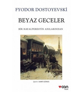Beyaz Geceler (Beyaz Kapak) &amp; Bir Hayalperestin Anılarından - Fyodor Mihayloviç Dostoyevski