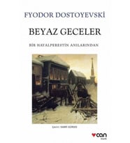 Beyaz Geceler (Beyaz Kapak) &amp; Bir Hayalperestin Anılarından - Fyodor Mihayloviç Dostoyevski