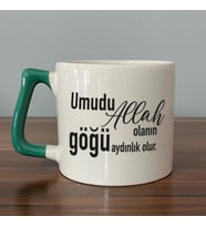 Umudu Allah Olanın Göğü Aydınlık Olur Baskılı Yeşil Kulplu D Kupa