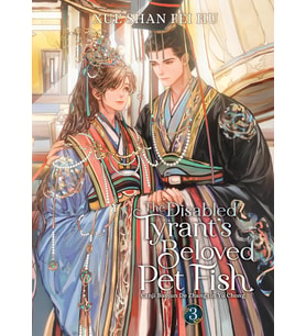 The Disabled Tyrant'S Beloved Pet Fish: Canji Baojun De Zhangxin Yu Chong (Novel) Vol. 3