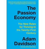 The Passion Economy: The New Rules For Thriving In The Twenty-First Century