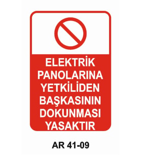 ELEKTRİK PANOLARINA YETKİLİDEN BAŞKASININ DOKUNMASI YASAKTIR UYARI LEVHASI 1 ADET PVC 21 X 29CM
