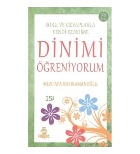 Soru ve Cevaplarla Kendi Kendime Dinimi Öğreniyorum