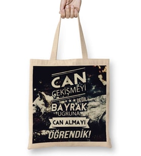 Ayyıldız Can Çekişmeyi Değil Bayrak Uğruna Can Almayı Öğrendik Bez Çanta Uzun Saplı