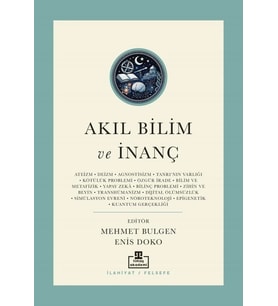 Akıl Bilim Ve İnanç Günümüz Kelamını Yeni Meseleleri Timaş Akademi