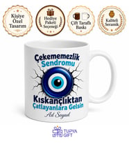 Kıskançlıktan Çatlayanlara Çekememezlik Sendromu Esprili Nazar Kupa Bardak Hediye