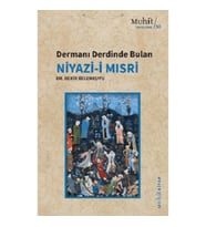 Dermanı Derdinde Bulan Niyazi-i Mısri