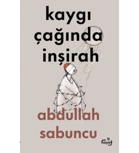 Kaygı Çağında İnşirah