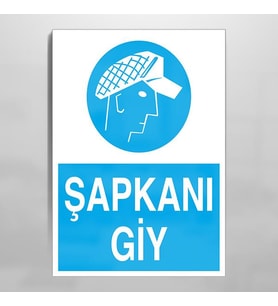 Şapkanı Giy Uyarı Levhası 40x60cm (Karışık)