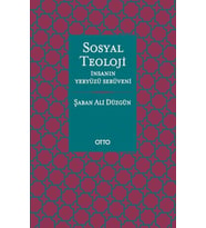 Sosyal Teoloji - İnsanın Yeryüzü Serüveni - Ciltsiz