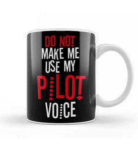 Do Not Make Me Use My Pilot Voice Kupa Bardak Porselen