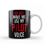 Do Not Make Me Use My Pilot Voice Kupa Bardak Porselen