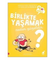Birlikte Yaşamak Neden Güzeldir? - 123 Başla Serisi