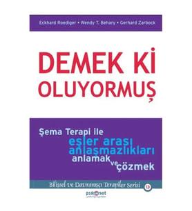 Demek ki Oluyormuş Şema Terapi ile Eşler Arası Anlaşmazlıkları Anlamak ve Çözmek