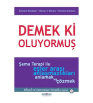 Demek ki Oluyormuş Şema Terapi ile Eşler Arası Anlaşmazlıkları Anlamak ve Çözmek