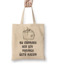 Komik Söz Bu Dünyada Herşey Paraysa Üstü Kalsın Bez Çanta Uzun Saplı