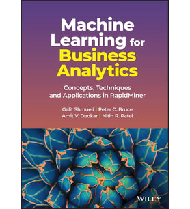 Machine Learning For Business Analytics: Concepts, Techniques And Applications In Rapidminer (Krem)