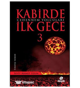 KABİRDE İLK GECE 3 - SEYİT AHMET UZUN - KALBİ