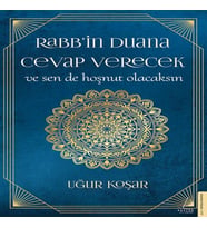 Rabb’In Duana Cevap Verecek Sen De Hoşnut Olacaksın