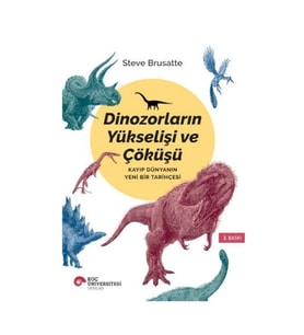Dinozorların Yükselişi ve Çöküşü