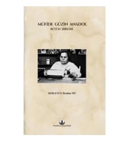 Müfide Güzin Anadol: Bütün Şiirleri