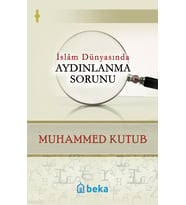 İslam Dünyasında Aydınlanma Sorunu Beka Yayınları Muhammed Kutub