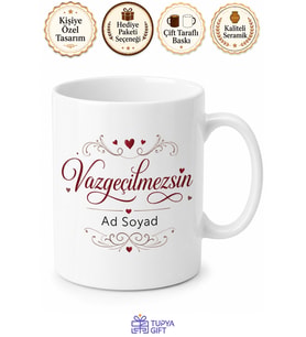 İsme Özel Vazgeçilmezsin Yazılı Kupa Bardak Hediye Özel Tasarım Porselen